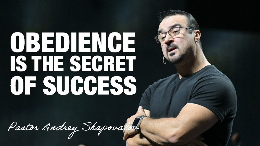 «Obedience Is the Secret of Success» Pastor Andrey Shapovalov (10/26/25)